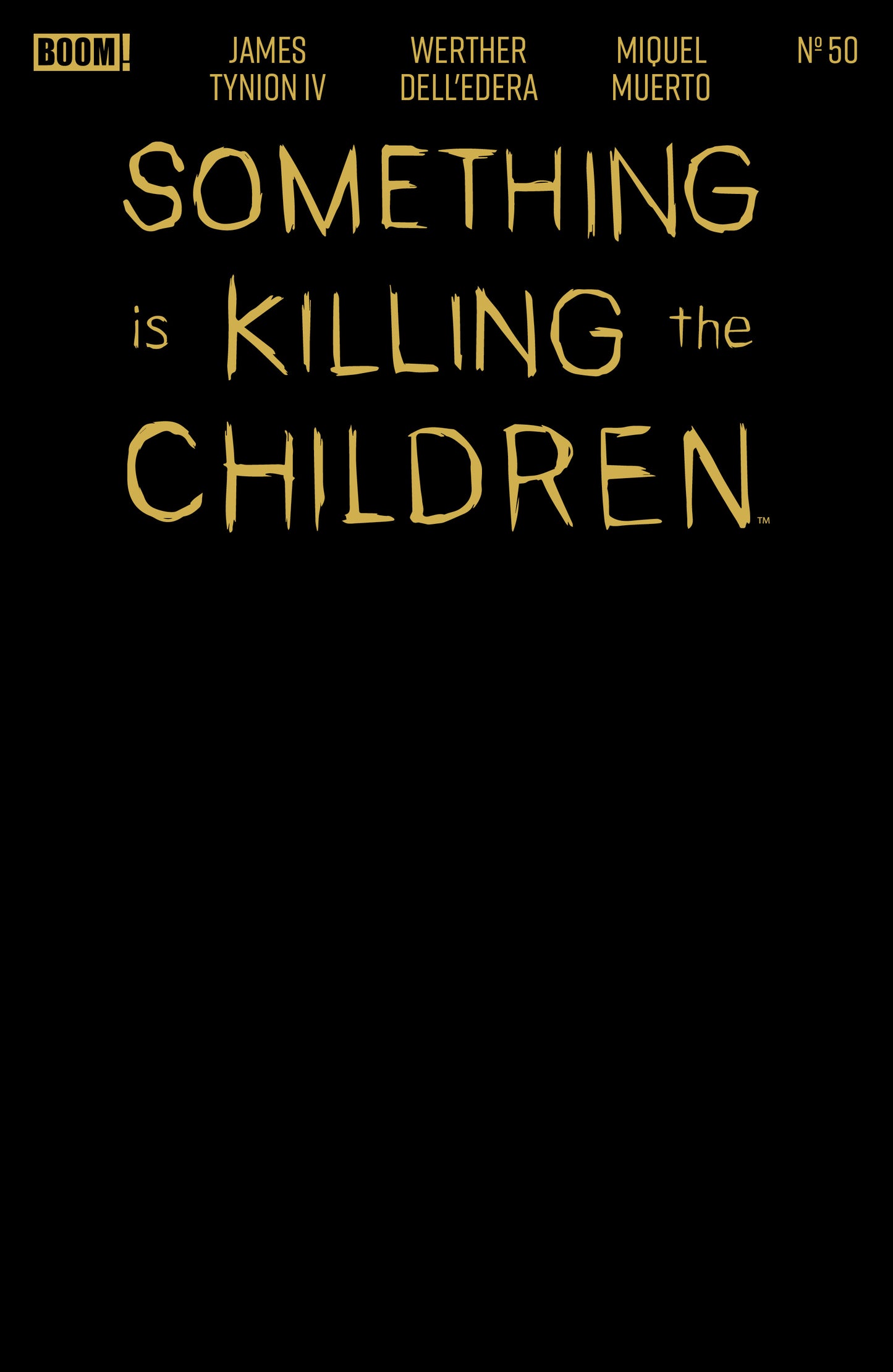Something is Killing the Children #50 (Gold Blank Sketch Foil Stamp Variant)